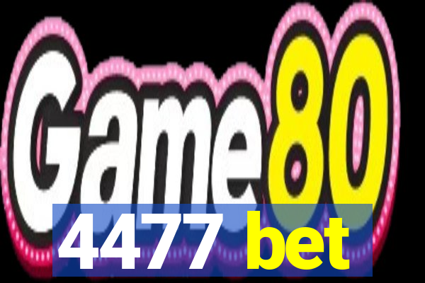 4477 bet